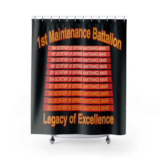 1st Maintenance Bn "Legacy" Shower Curtain