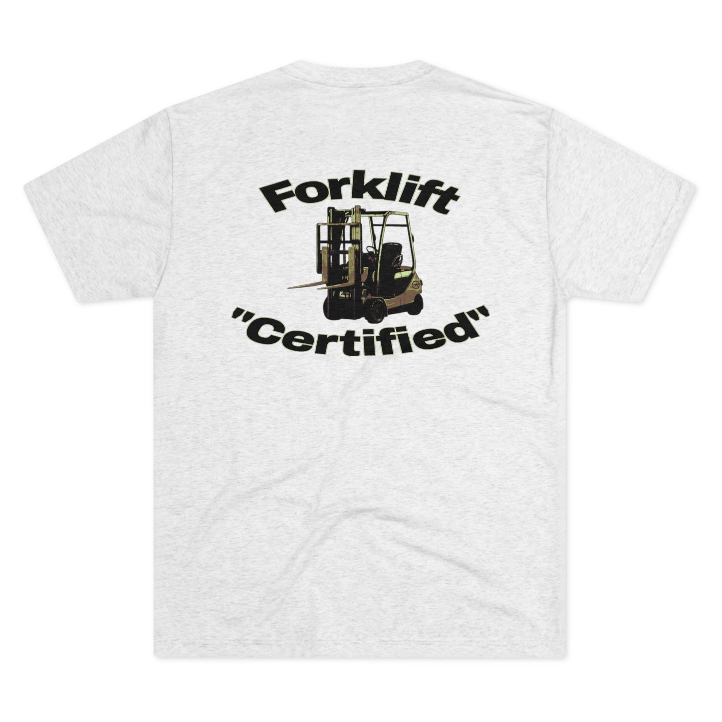 Forklift "Certified" Tri-Blend Crew Tee