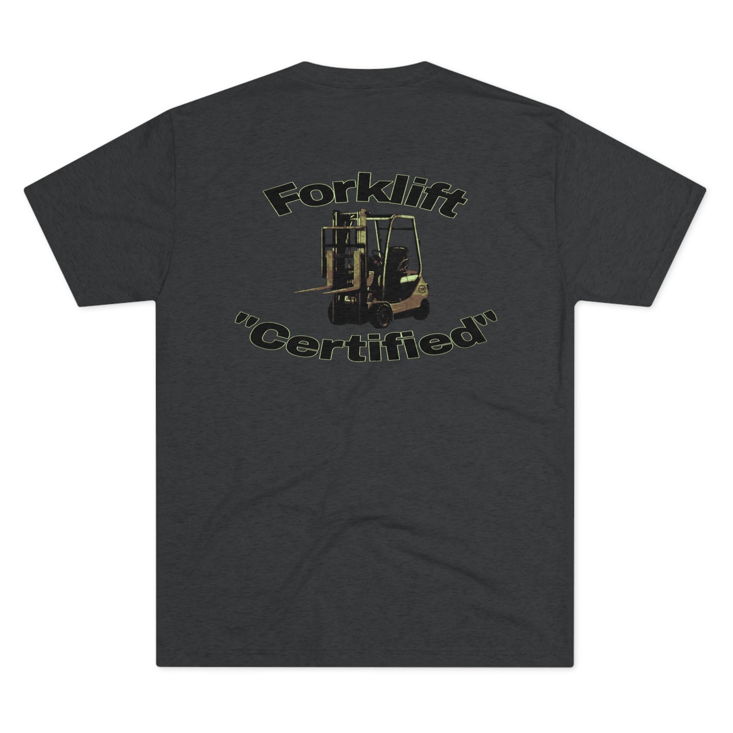 Forklift "Certified" Tri-Blend Crew Tee