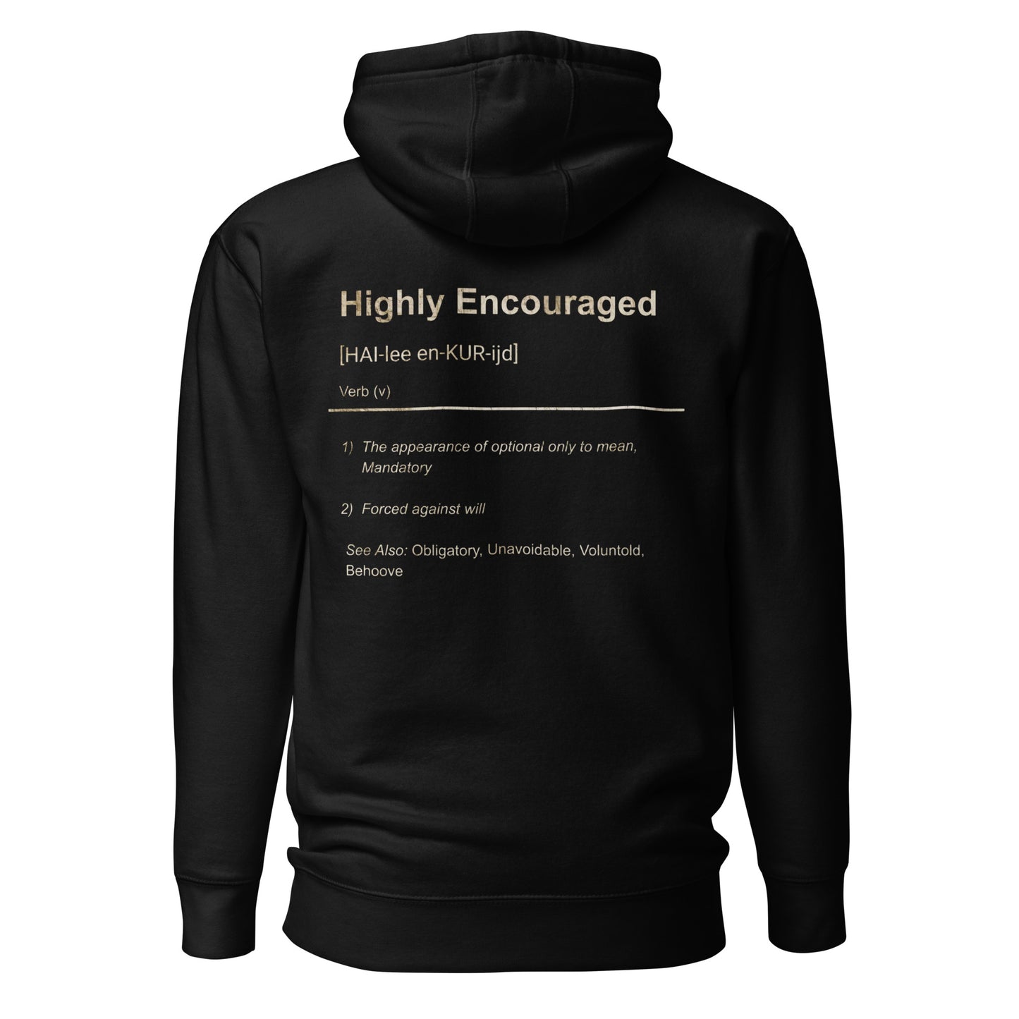 "Highly Encouraged" Hoodie